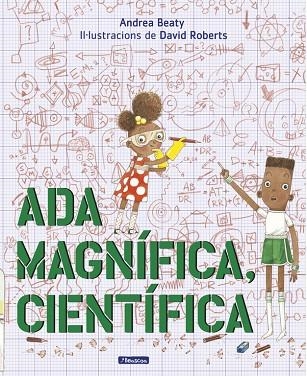 ADA MAGNÍFICA,CIENTÍFICA | 9788448849672 | BEATY,ANDREA | Libreria Geli - Librería Online de Girona - Comprar libros en catalán y castellano