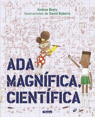 ADA MAGNÍFICA,CIENTÍFICA | 9788448849665 | BEATY,ANDREA | Libreria Geli - Librería Online de Girona - Comprar libros en catalán y castellano