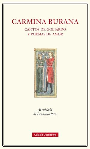 CARMINA BURANA.CANTOS DE GOLIARDO Y POEMAS DE AMOR | 9788417088040 | RICO,FRANCISCO (ED.) | Libreria Geli - Librería Online de Girona - Comprar libros en catalán y castellano
