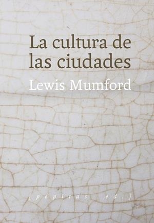 LA CULTURA DE LAS CIUDADES | 9788415862659 | MUMFORD,LEWIS | Llibreria Geli - Llibreria Online de Girona - Comprar llibres en català i castellà
