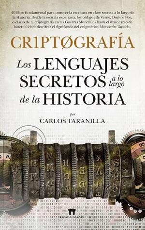 CRIPTOGRAFÍA.LOS LENGUAJES SECRETOS A LO LARGO DE LA HISTORIA | 9788494608599 | TARANILLA,CARLOS | Libreria Geli - Librería Online de Girona - Comprar libros en catalán y castellano