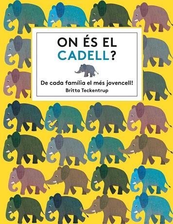 ON ÉS EL CADELL?DE CADA FAMÍLIA EL MÉS JOVENCELL! | 9788494681561 | HAWORTH,KATIE | Libreria Geli - Librería Online de Girona - Comprar libros en catalán y castellano