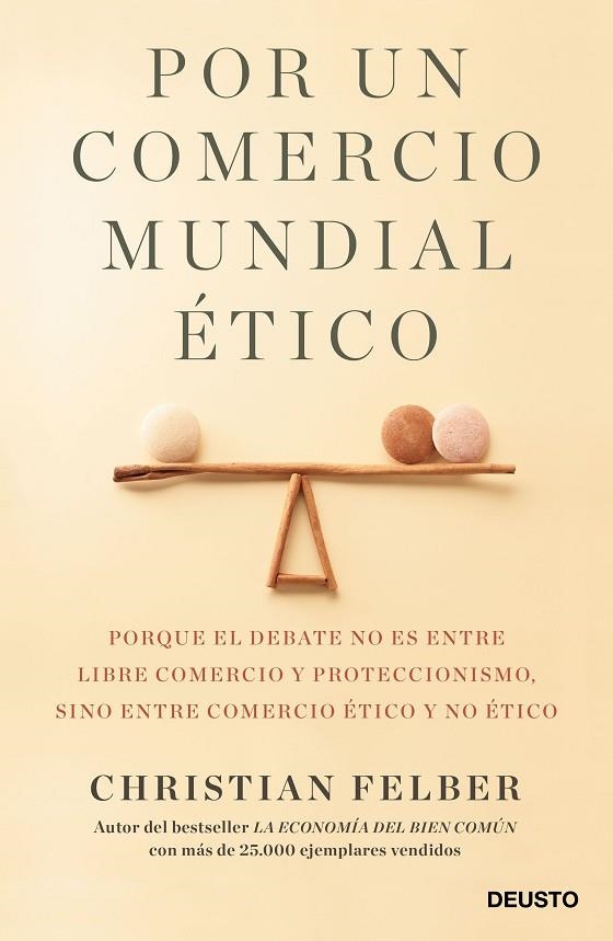 POR UN COMERCIO MUNDIAL ÉTICO | 9788423429103 | FELBER,CHRISTIAN | Libreria Geli - Librería Online de Girona - Comprar libros en catalán y castellano