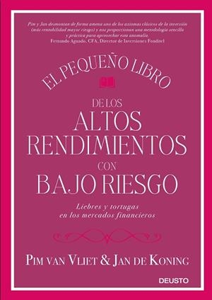 EL PEQUEñO LIBRO DE LOS ALTOS RENDIMIENTOS CON BAJO RIESGO | 9788423428939 | VAN VLIET,PIM/DE KONING,JAN | Llibreria Geli - Llibreria Online de Girona - Comprar llibres en català i castellà
