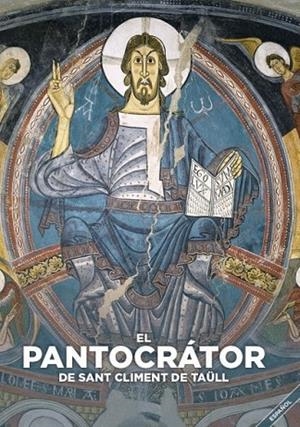 EL PANTOCRÁTOR DE SANT CLIMENT DE TAÜLL(CASTELLANO) | 9788484098713 |   | Libreria Geli - Librería Online de Girona - Comprar libros en catalán y castellano