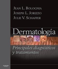 BOLOGNIA.DERMATOLOGÍA:PRINCIPALES DIAGNÓSTICOS Y TRATAMIENTOS(1ª EDICION 2016) | 9788491130017 | BOLOGNIA,JEAN L./JORIZZO, JOSEPH L./SCHAFFER, JULIE I. | Llibreria Geli - Llibreria Online de Girona - Comprar llibres en català i castellà
