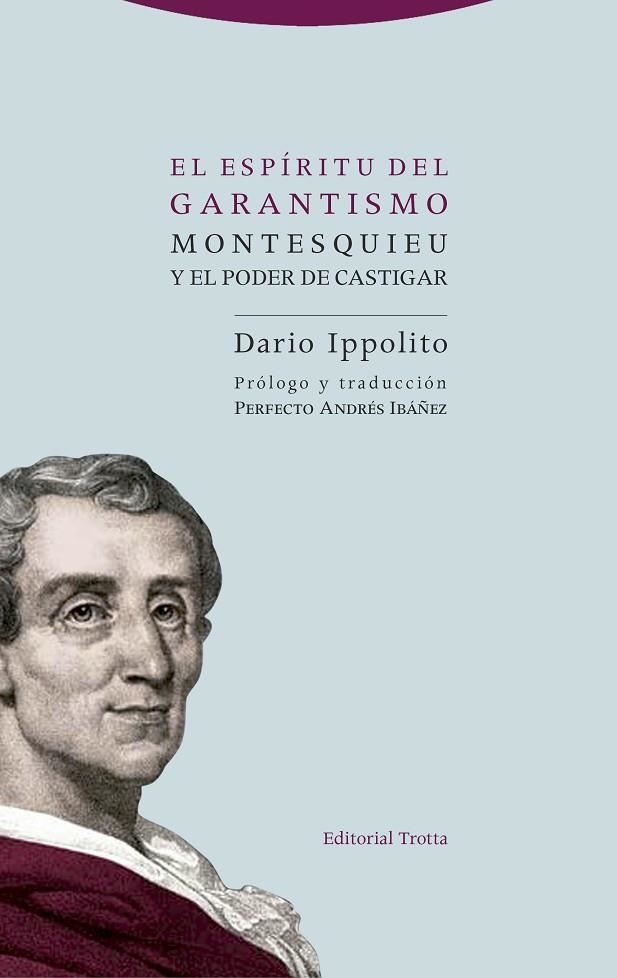 EL ESPÍRITU DEL GARANTISMO.MONTESQUIEU Y EL PODER DE CASTIGAR | 9788498796933 | IPPOLITO,DARIO | Libreria Geli - Librería Online de Girona - Comprar libros en catalán y castellano