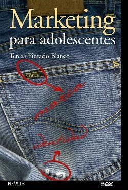 MARKETING PARA ADOLESCENTES | 9788436818925 | PINTADO BLANCO,MARIA TERESA | Libreria Geli - Librería Online de Girona - Comprar libros en catalán y castellano