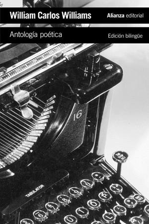 ANTOLOGÍA POÉTICA  | 9788491049821 | WILLIAMS,WILLIAM CARLOS | Llibreria Geli - Llibreria Online de Girona - Comprar llibres en català i castellà