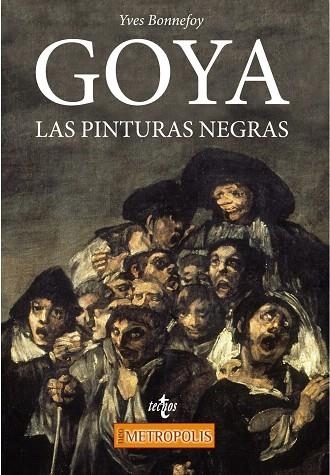 GOYA.LAS PINTURAS NEGRAS | 9788430971992 | BONNEFOY,YVES | Libreria Geli - Librería Online de Girona - Comprar libros en catalán y castellano
