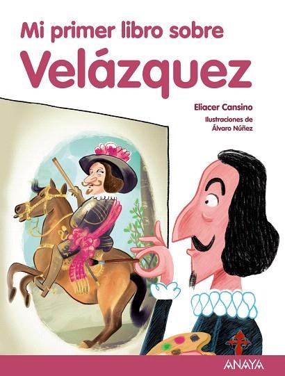 MI PRIMER LIBRO SOBRE VELáZQUEZ | 9788469836101 | CANSINO,ELIACER | Libreria Geli - Librería Online de Girona - Comprar libros en catalán y castellano