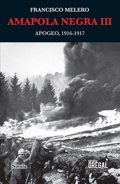 AMAPOLA NEGRA III APOGEO, 1916-1917 | 9788417082031 | MELERO MAÍLLO,FRANCISCO | Libreria Geli - Librería Online de Girona - Comprar libros en catalán y castellano