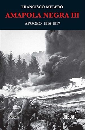 AMAPOLA NEGRA III APOGEO, 1916-1917 | 9788417082031 | MELERO MAÍLLO,FRANCISCO | Llibreria Geli - Llibreria Online de Girona - Comprar llibres en català i castellà