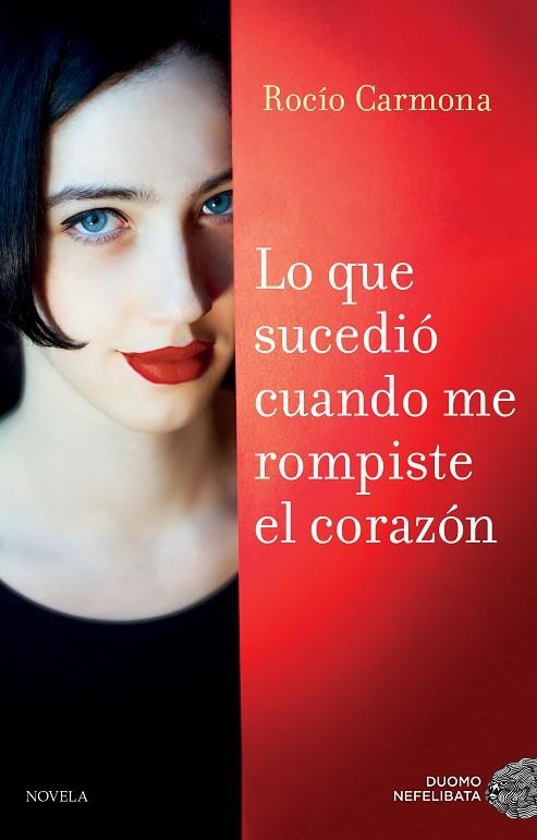LO QUE SUCEDIó CUANDO ME ROMPISTE EL CORAZóN | 9788416634989 | CARMONA,ROCÍO | Libreria Geli - Librería Online de Girona - Comprar libros en catalán y castellano
