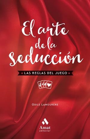 EL ARTE DE LA SEDUCCION.LAS REGLAS DEL JUEGO | 9788417208080 | LAMOURÈRE,ODILE | Llibreria Geli - Llibreria Online de Girona - Comprar llibres en català i castellà