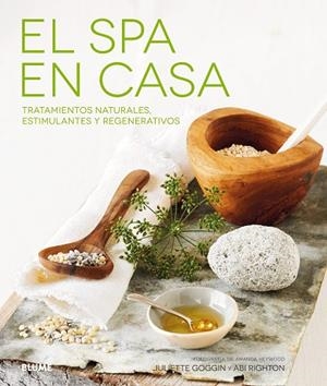 EL SPA EN CASA.TRATAMIENTOS NATURALES,ESTIMULANTES Y REGENERATIVOS | 9788416965984 | GOGGIN,JULIETTE | Libreria Geli - Librería Online de Girona - Comprar libros en catalán y castellano