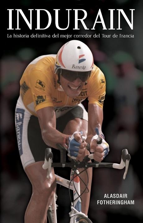 INDURAIN | 9788494616655 | FOTHERINGHAM,ALASDAIR | Llibreria Geli - Llibreria Online de Girona - Comprar llibres en català i castellà