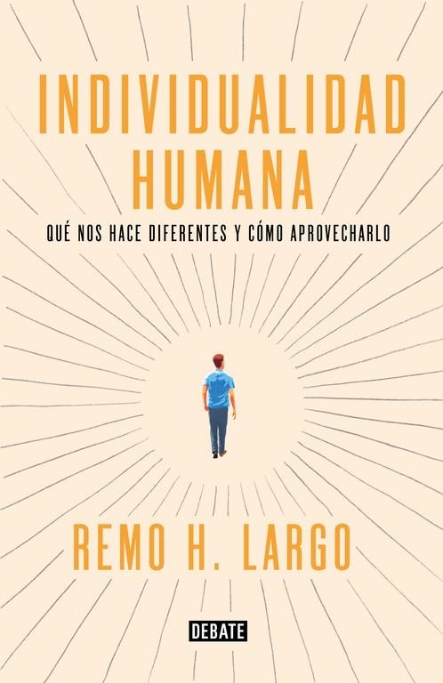 INDIVIDUALIDAD HUMANA.QUE NOS HACE DIFERENTES Y COMO APROVECHARLO | 9788499927718 | LARGO,REMO H. | Libreria Geli - Librería Online de Girona - Comprar libros en catalán y castellano