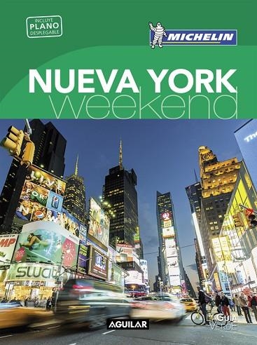 NUEVA YORK(LA GUÍA VERDE WEEKEND.EDICION 2018) | 9788403517936 | Libreria Geli - Librería Online de Girona - Comprar libros en catalán y castellano