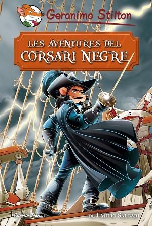 LES AVENTURES DEL CORSARI NEGRE(GERONIMO STILTON) | 9788491374688 | STILTON,GERONIMO | Llibreria Geli - Llibreria Online de Girona - Comprar llibres en català i castellà