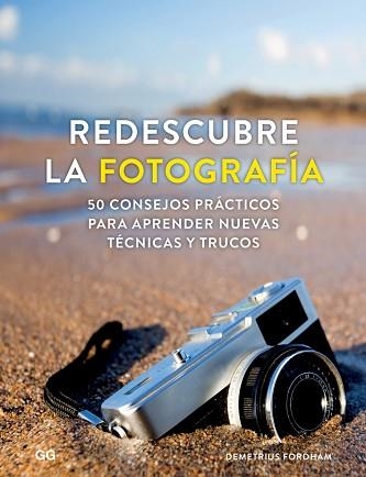 REDESCUBRE LA FOTOGRAFíA | 9788425230745 | FORDHAM,DEMETRIUS | Libreria Geli - Librería Online de Girona - Comprar libros en catalán y castellano