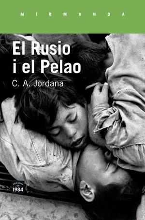 EL RUSIO I EL PELAO | 9788416987207 | JORDANA,C.A. | Libreria Geli - Librería Online de Girona - Comprar libros en catalán y castellano
