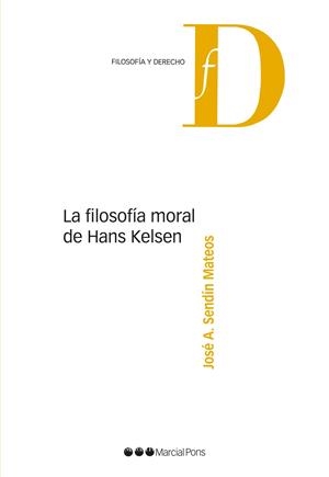 LA FILOSOFíA MORAL DE HANS KELSEN | 9788491234098 | SENDÍN MATEOS,JOSÉ A. | Llibreria Geli - Llibreria Online de Girona - Comprar llibres en català i castellà