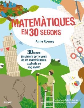 MATEMÀTIQUES EN 30 SEGONS | 9788417254155 | ROONEY,ANNE/FEBRIANA,PUTRI | Libreria Geli - Librería Online de Girona - Comprar libros en catalán y castellano