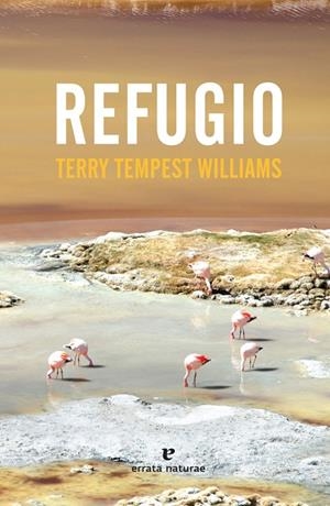 REFUGIO | 9788416544714 | TEMPEST QILLIAMS,TERRY | Llibreria Geli - Llibreria Online de Girona - Comprar llibres en català i castellà