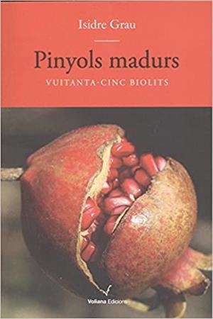 PINYOLS MADURS | 9788494751134 | GRAU,ISIDRE | Libreria Geli - Librería Online de Girona - Comprar libros en catalán y castellano