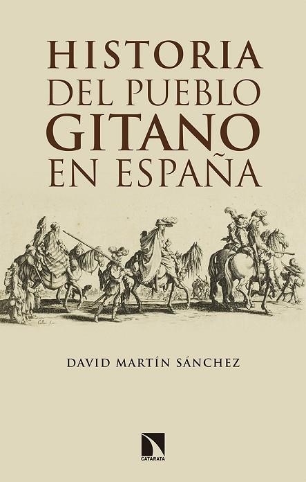 HISTORIA DEL PUEBLO GITANO EN ESPAñA | 9788490974018 | MARTÍN SÁNCHEZ,DAVID | Libreria Geli - Librería Online de Girona - Comprar libros en catalán y castellano