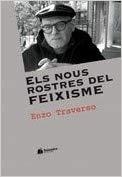 ELS NOUS ROSTRES DEL FEIXISME | 9788494784910 | TRAVERSO,ENZO | Libreria Geli - Librería Online de Girona - Comprar libros en catalán y castellano