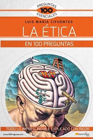 LA ÉTICA EN 100 PREGUNTAS | 9788499679136 | CIFUENTES PÉRES,LUIS MARÍA | Libreria Geli - Librería Online de Girona - Comprar libros en catalán y castellano