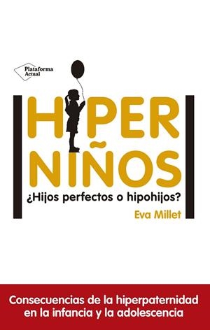 HIPERNIñOS | 9788417114596 | MILLET MALAGARRIGA,EVA | Llibreria Geli - Llibreria Online de Girona - Comprar llibres en català i castellà