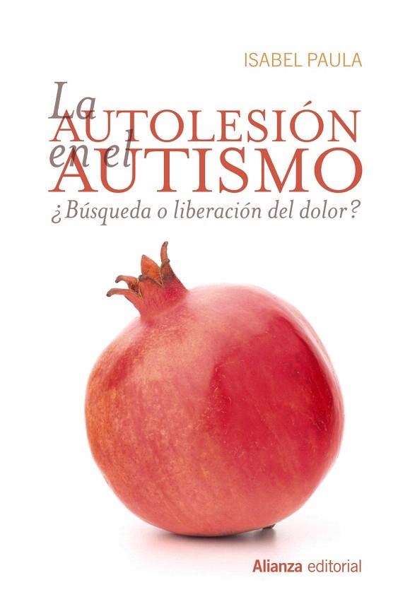 LA AUTOLESIÓN EN EL AUTISMO | 9788491810094 | PAULA,ISABEL | Llibreria Geli - Llibreria Online de Girona - Comprar llibres en català i castellà
