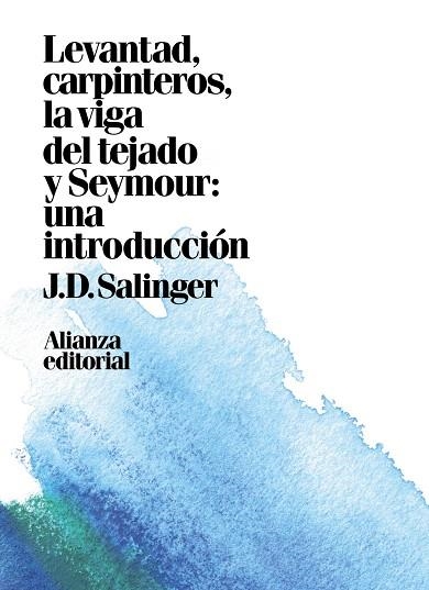 LEVANTAD,CARPINTEROS,LA VIGA DEL TEJADO/SEYMOUR:UNA INTRODUCCIÓN | 9788491049449 | SALINGER,J. D. | Libreria Geli - Librería Online de Girona - Comprar libros en catalán y castellano