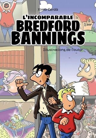L'INCOMPARABLE BREDFORD BANNINGS | 9788448945954 | CERDÀ,XIMO | Llibreria Geli - Llibreria Online de Girona - Comprar llibres en català i castellà