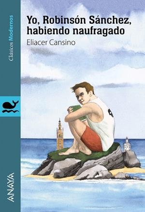 YO,ROBINSÓN SÁNCHEZ,HABIENDO NAUFRAGADO | 9788469835920 | CANSINO,ELIACER | Libreria Geli - Librería Online de Girona - Comprar libros en catalán y castellano