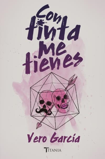 CON TINTA ME TIENES | 9788416327430 | GARCÍA,VERO | Libreria Geli - Librería Online de Girona - Comprar libros en catalán y castellano