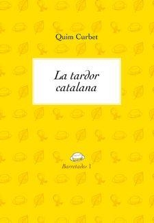 LA TARDOR CATALANA | 9788494739996 | CURBET HEREU,JOAQUIM | Libreria Geli - Librería Online de Girona - Comprar libros en catalán y castellano