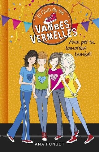 EL CLUB DE LES VAMBES VERMELLES-13.AVUI PER TU,TOMORROW TAMBÉ! | 9788490438947 | PUNSET,ANA | Llibreria Geli - Llibreria Online de Girona - Comprar llibres en català i castellà