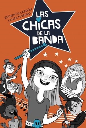 LAS CHICAS DE LA BANDA-1.LAS CHICAS DE LA BANDA | 9788420486864 | VILLARDON,ESTHER/MORENO,LAURA | Libreria Geli - Librería Online de Girona - Comprar libros en catalán y castellano