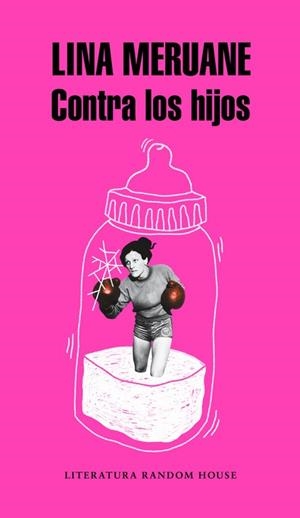 CONTRA LOS HIJOS | 9788439734062 | MERUANE,LINA | Libreria Geli - Librería Online de Girona - Comprar libros en catalán y castellano