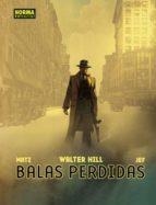 BALAS PERDIDAS | 9788467924688 | MATZ,WALTER | Libreria Geli - Librería Online de Girona - Comprar libros en catalán y castellano