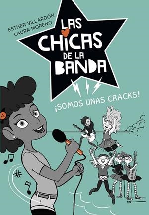 LAS CHICAS DE LA BANDA-2.SOMOS UNAS CRACKS  | 9788420486888 | VILLARDON,ESTHER/MORENO,LAURA  | Libreria Geli - Librería Online de Girona - Comprar libros en catalán y castellano