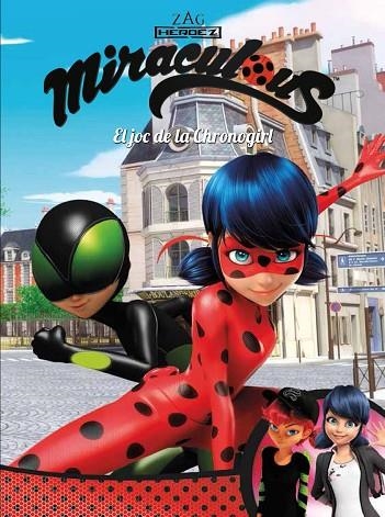 EL JOC DE LA CHRONOGIRL(MIRACULOUS PRODIGIOSA LADYBUG) | 9788448849740 |   | Libreria Geli - Librería Online de Girona - Comprar libros en catalán y castellano