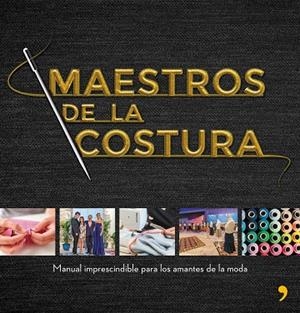 MAESTROS DE LA COSTURA | 9788499986418 | SHINE/CR TVE | Libreria Geli - Librería Online de Girona - Comprar libros en catalán y castellano