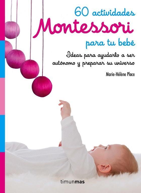 60 ACTIVIDADES MONTESSORI PARA TU BEBÉ | 9788408182160 | PLACE,MARIE HÉLÈNE | Llibreria Geli - Llibreria Online de Girona - Comprar llibres en català i castellà