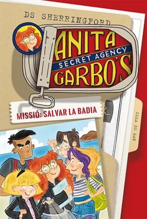 ANITA GARBO-1.MISSIÓ:SALVAR LA BADIA | 9788424661762 | SHERRINGFORD,D.S. | Llibreria Geli - Llibreria Online de Girona - Comprar llibres en català i castellà