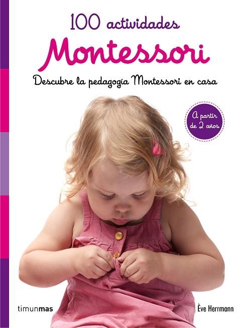 100 ACTIVIDADES MONTESSORI | 9788408167464 | HERRMANN,ÈVE | Libreria Geli - Librería Online de Girona - Comprar libros en catalán y castellano
